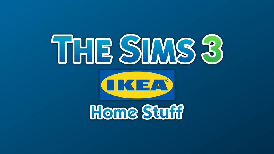 The Sims 3 IKEA Home Stuff