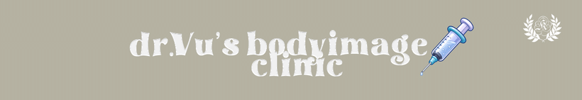 Dr. Vu's Body Image Clinic