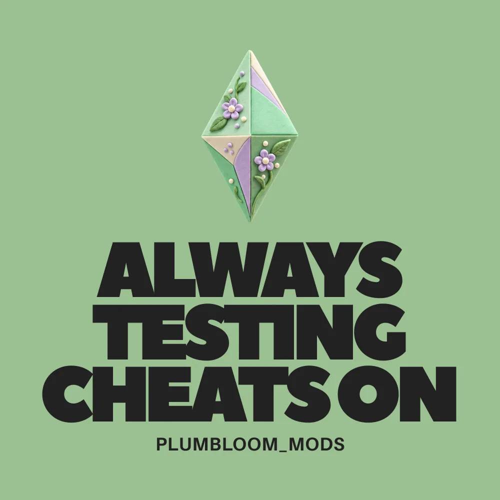 Always Testing Cheats